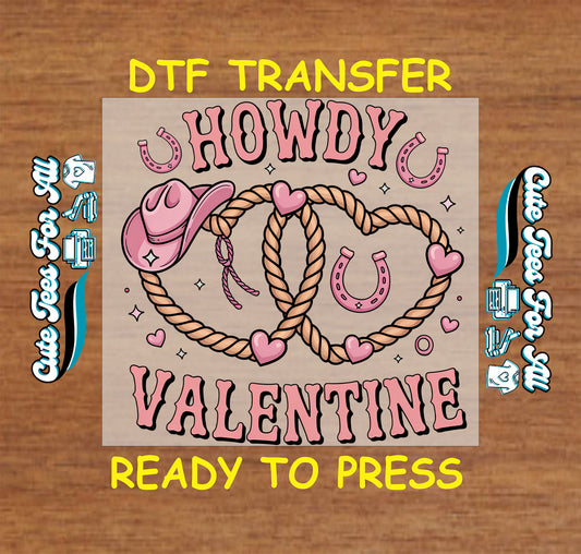 Valentine’s Day ready to press dtf transfer artwork with Howdy Valentine text, rope heart, pink cowgirl hat, horseshoes, and heart accents