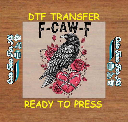 Valentine’s Day f-caw-f raven ready to press dtf transfer with barbed wire heart roses dark humor iron on heat transfer decal for diy sarcastic shirts
