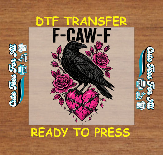 Valentine’s Day f-caw-f raven ready to press dtf transfer with pink barbed heart roses dark humor iron on heat transfer decal for diy sarcastic shirts