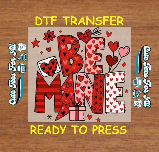 Ready to press dtf Valentine transfer with Be Mine heart typography, red and pink hearts, playful stitched lettering design