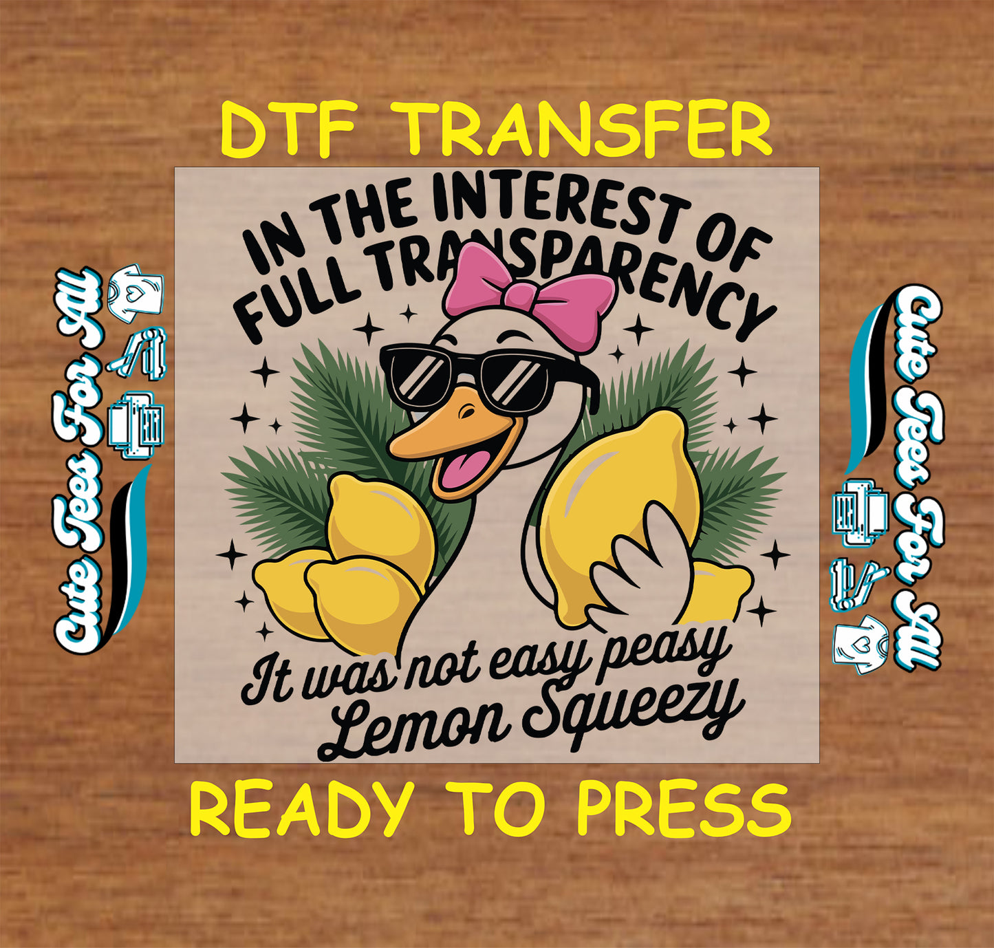 sarcastic lemon goose wearing sunglasses with bow and quote ready to press dtf transfer on transparent background