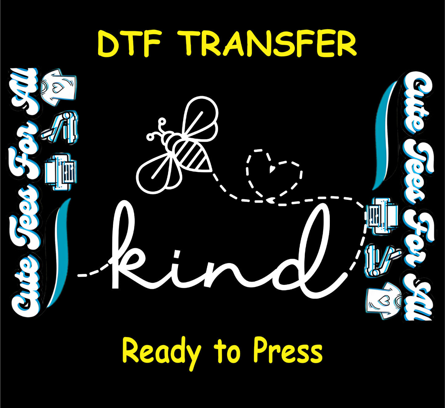 white bee heart kind script ready to press dtf transfer on black background