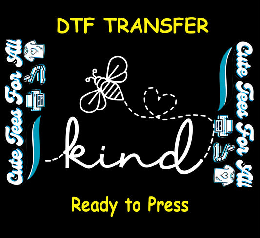 white bee heart kind script ready to press dtf transfer on black background