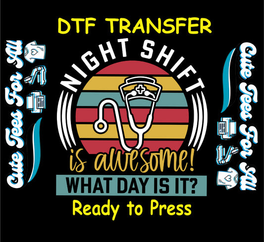 night shift is awesome nurse stethoscope ready to press dtf transfer humor design