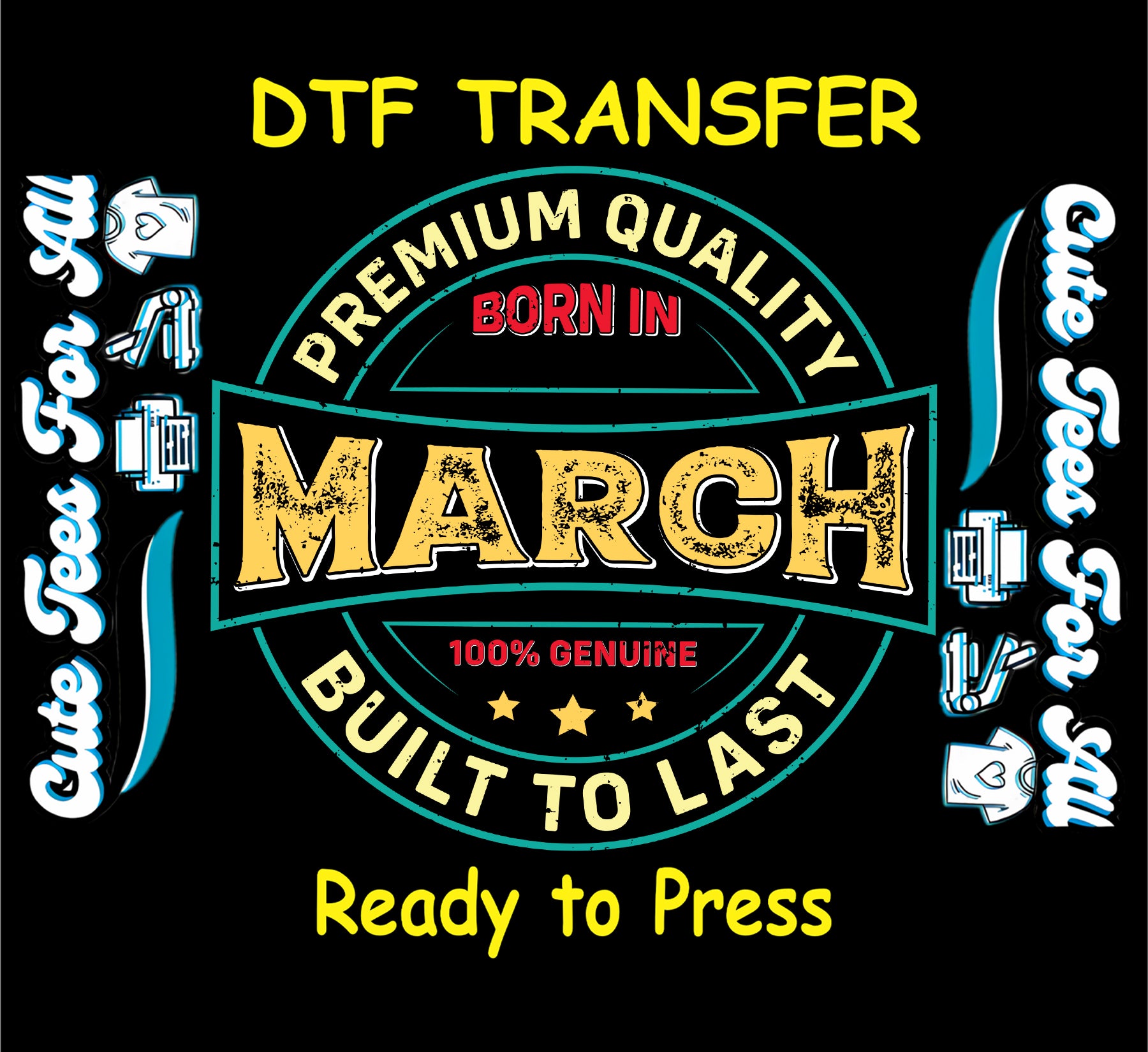 Born in March premium quality badge ready to press dtf transfer with vintage typography and circular emblem for diy march birthday shirts