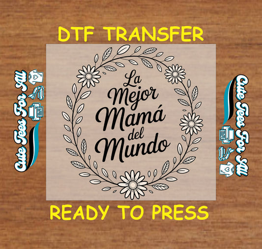 Ready to press dtf transfer artwork with la mejor mamá del mundo text inside floral wreath line art for diy shirts.