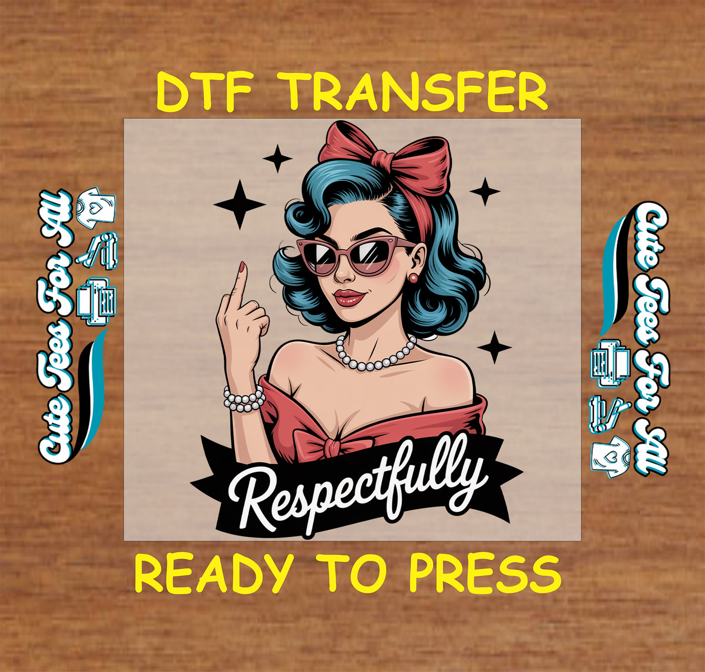 Ready to press dtf transfer artwork featuring respectfully text with retro woman bow sunglasses and sarcastic hand gesture for diy shirts.