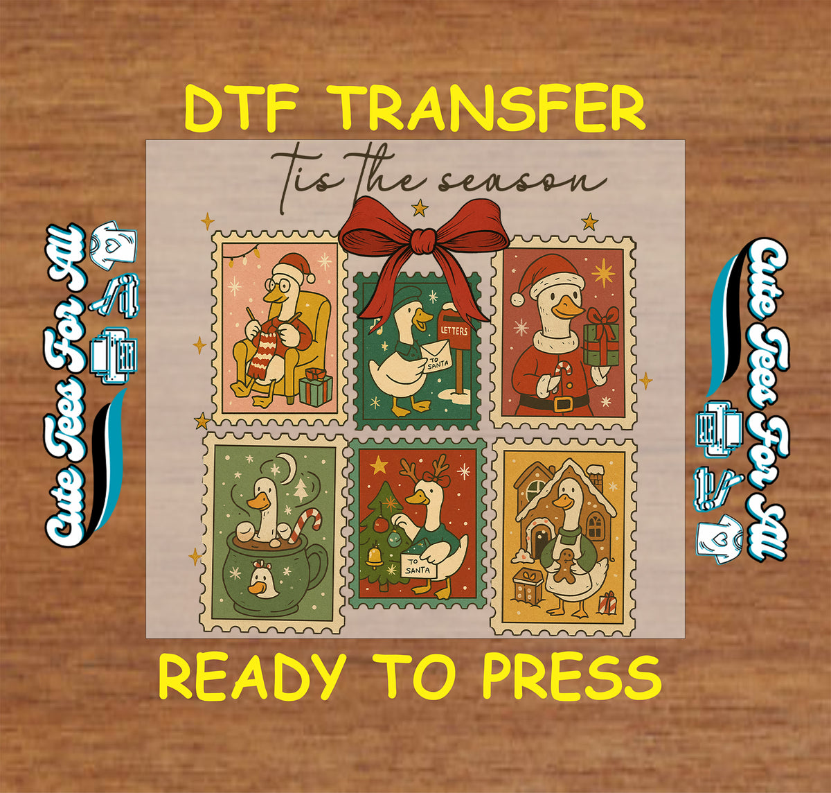 A festive DTF transfer design featuring six Christmas goose-themed postage stamp panels with a large red bow, shown on a wood-textured background with the text 'DTF TRANSFER' and 'READY TO PRESS'.
