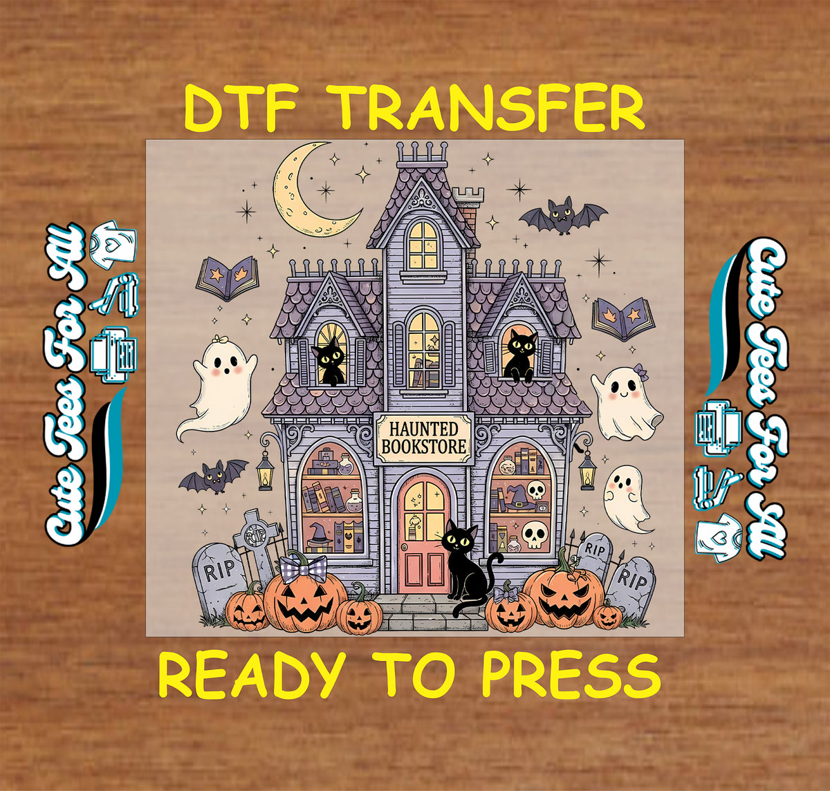 A square DTF transfer design featuring a spooky haunted bookstore illustration with pumpkins, ghosts, bats, a crescent moon, and black cats, shown on a wood-textured background with yellow text reading 'DTF TRANSFER' and 'READY TO PRESS'.