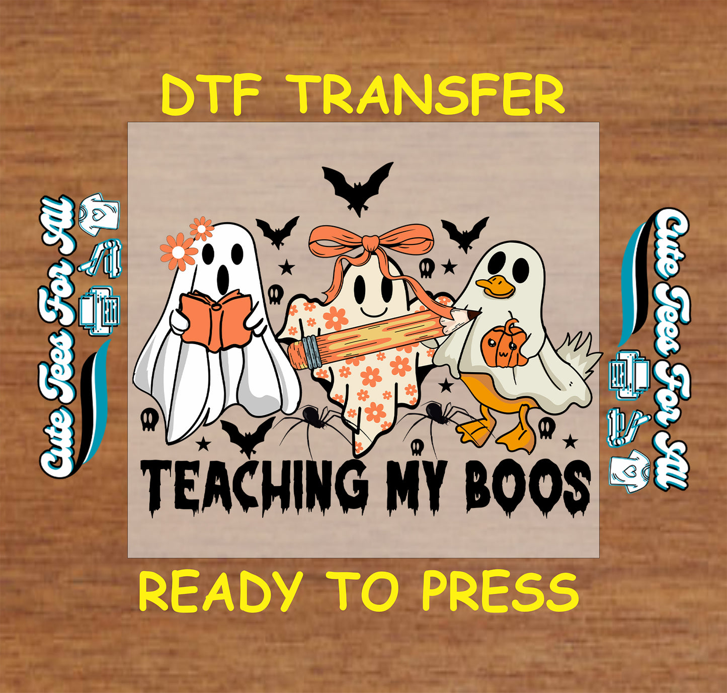 Teaching My Boos ghost teacher halloween artwork ready to press dtf iron on heat transfer with ghosts pumpkins bats and pencil