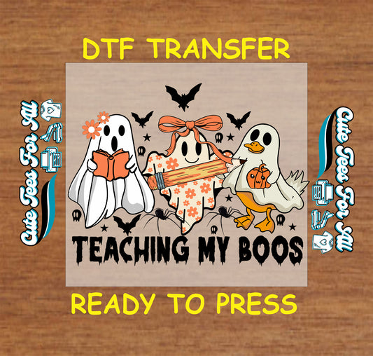 Teaching My Boos ghost teacher halloween artwork ready to press dtf iron on heat transfer with ghosts pumpkins bats and pencil