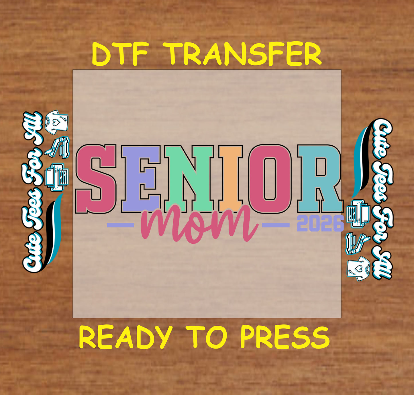 Senior mom 2026 typography artwork ready to press dtf iron on heat transfer with colorful varsity style lettering