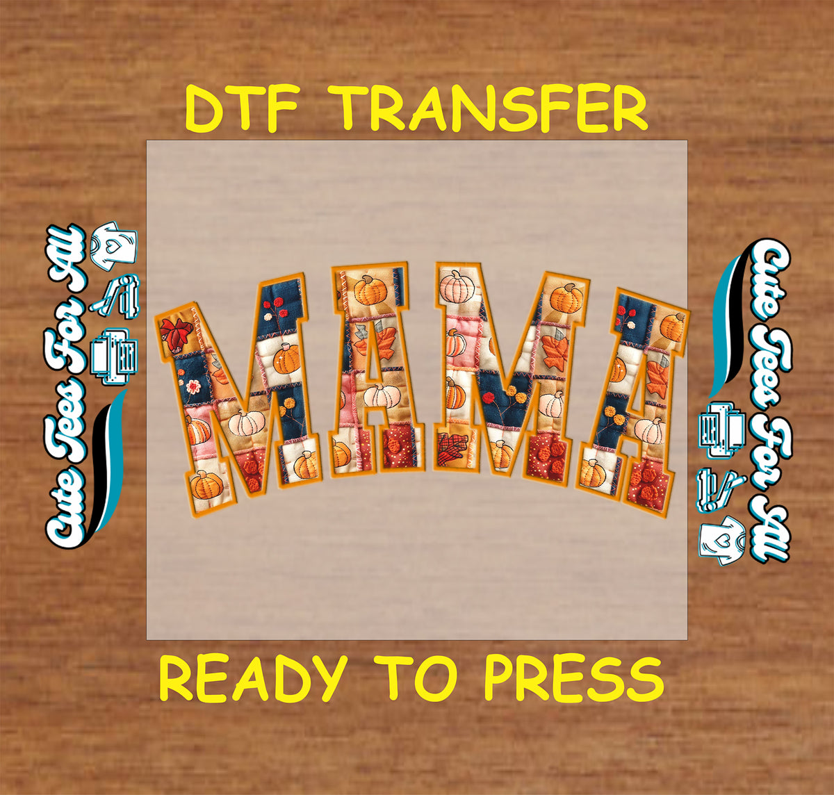 Fall Mama Pumpkin Patchwork Letters DTF Transfer - Ready to Press mock up