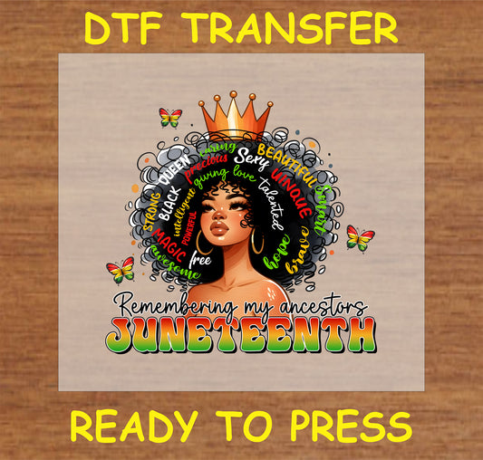 "Remembering My Ancestors DTF transfer with portrait and empowering words, Juneteenth design"