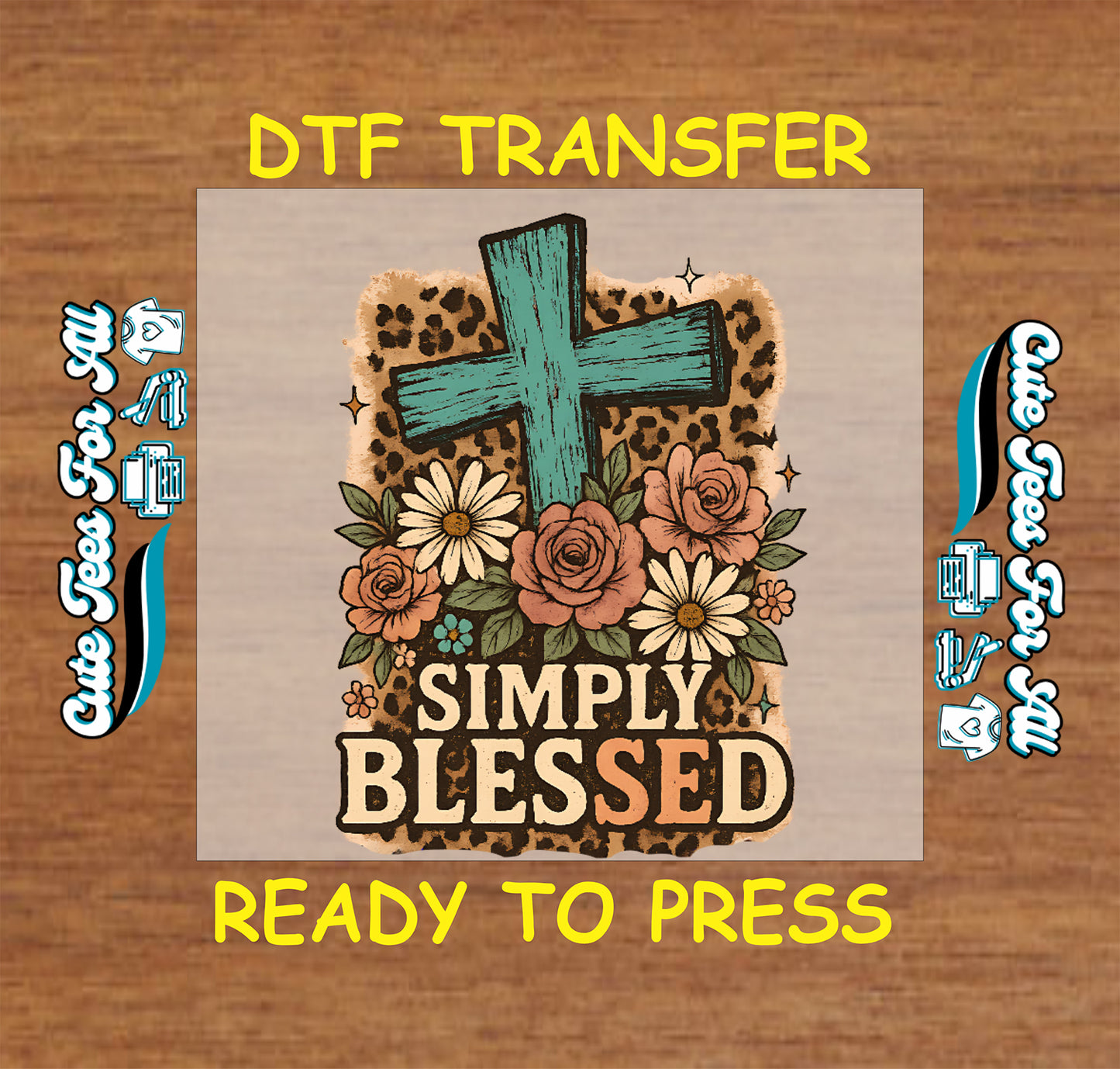 Simply Blessed religious ready to press dtf transfer featuring teal cross, floral elements, and leopard print background