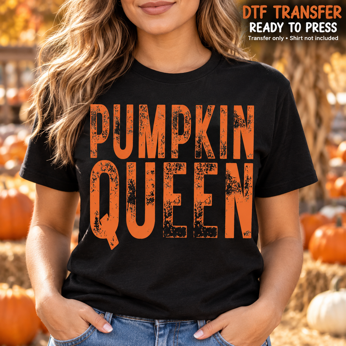 Fall Pumpkin Queen Distressed DTF Transfer - Ready to Press shirt mock up