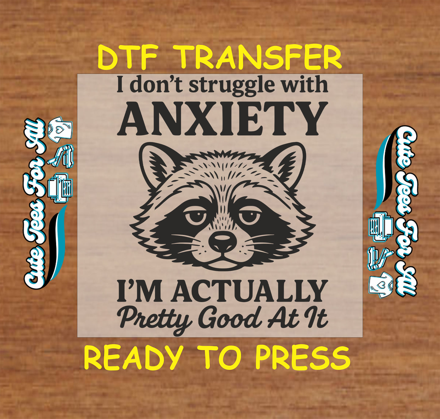 Funny anxiety raccoon quote graphic ready to press dtf transfer with sarcastic text and detailed animal illustration