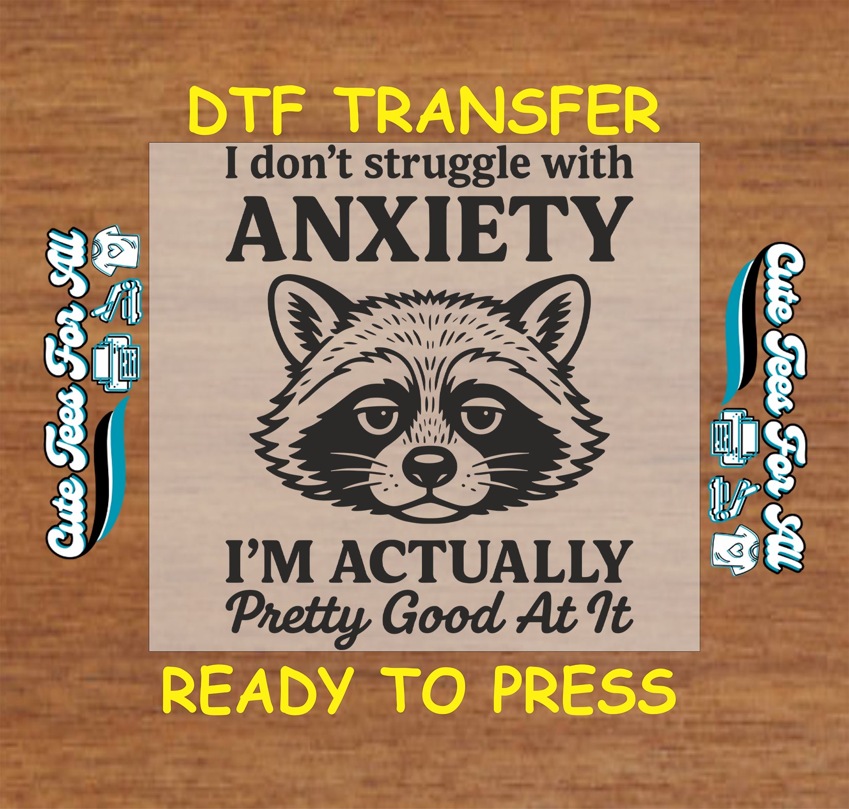 Funny anxiety raccoon quote graphic ready to press dtf transfer with sarcastic text and detailed animal illustration