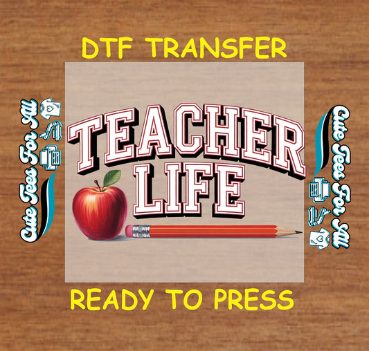 Teacher Life apple and pencil ready to press dtf transfer iron on heat transfer decal for DIY school shirts