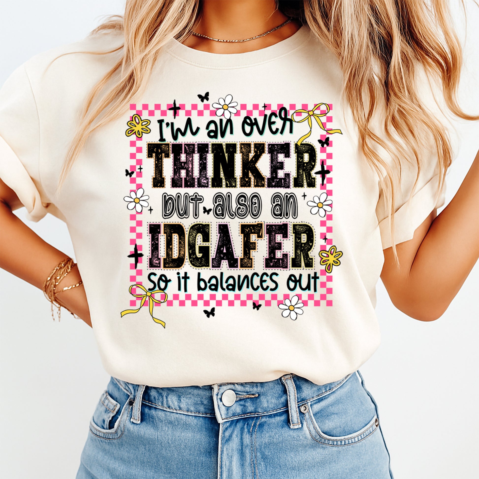 Im an over thinker but also an IDGAFER quote graphic printed on shirt showing finished sarcastic statement apparel