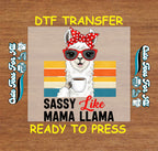 Funny Mama DTF Transfer – Sassy Like Mama Llama Design Iron On Heat Transfer Decal Ready to Press DTF for DIY Funny Mom Shirts 13128
