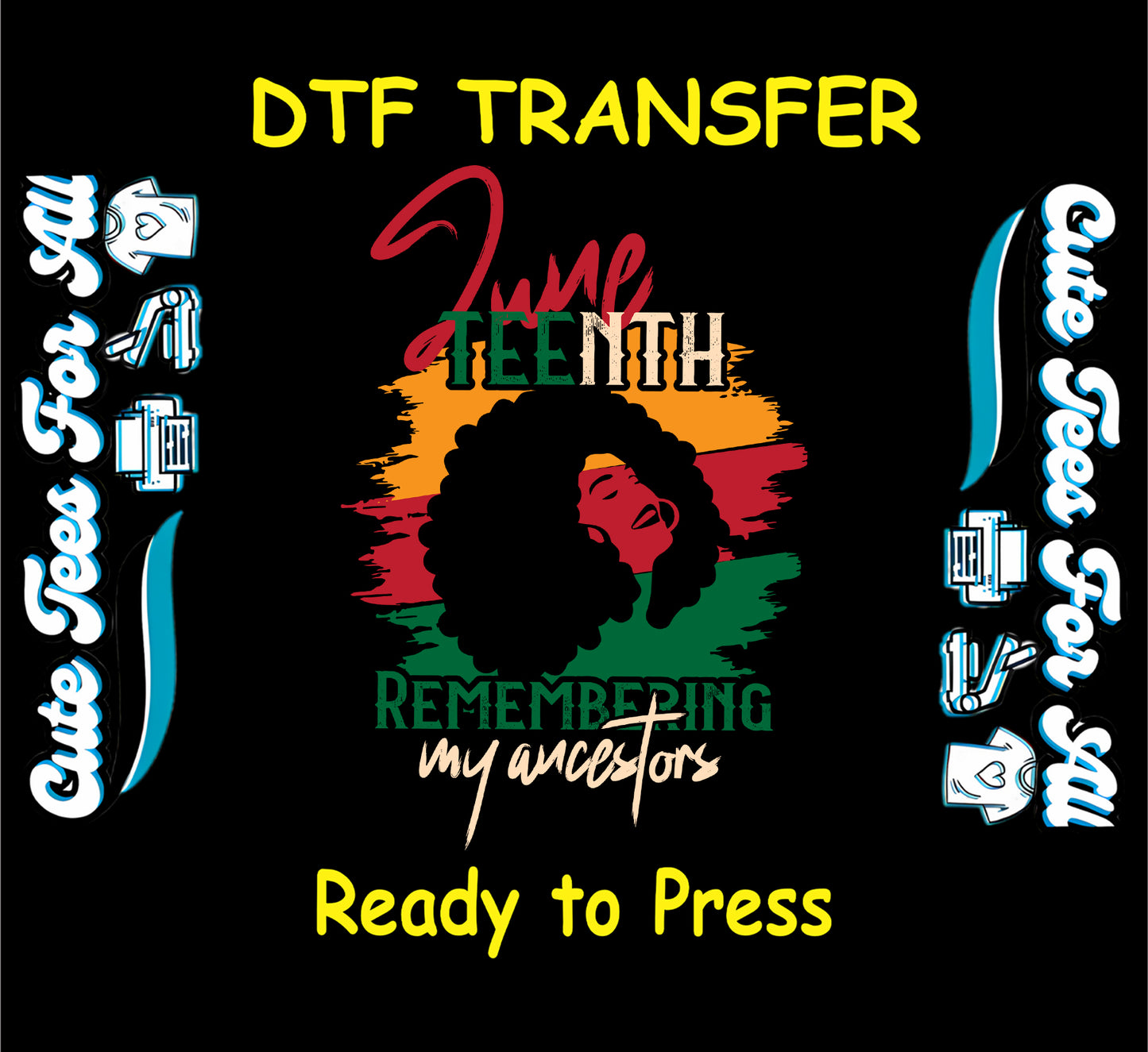 Juneteenth remembering my ancestors ready to press dtf transfer with afro woman graphic and red yellow green brushstroke background