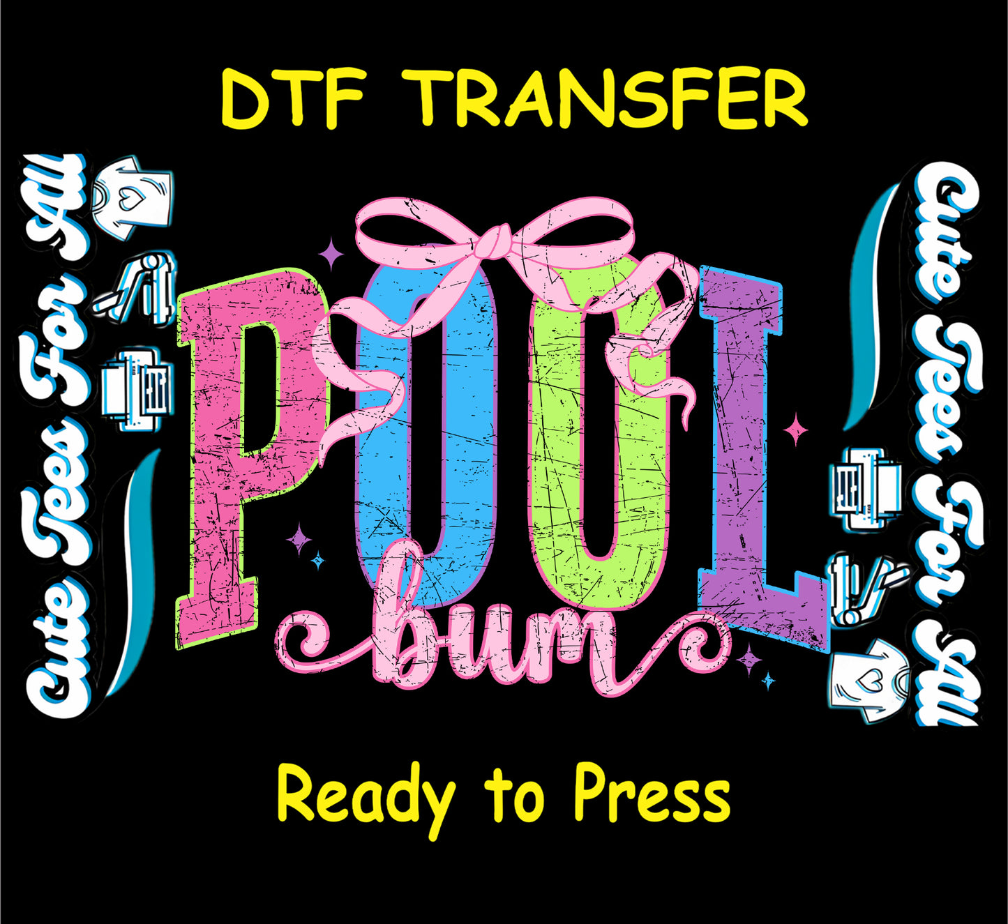Pool Bum ready to press dtf transfer with retro neon lettering pink bow and distressed texture for DIY summer shirts