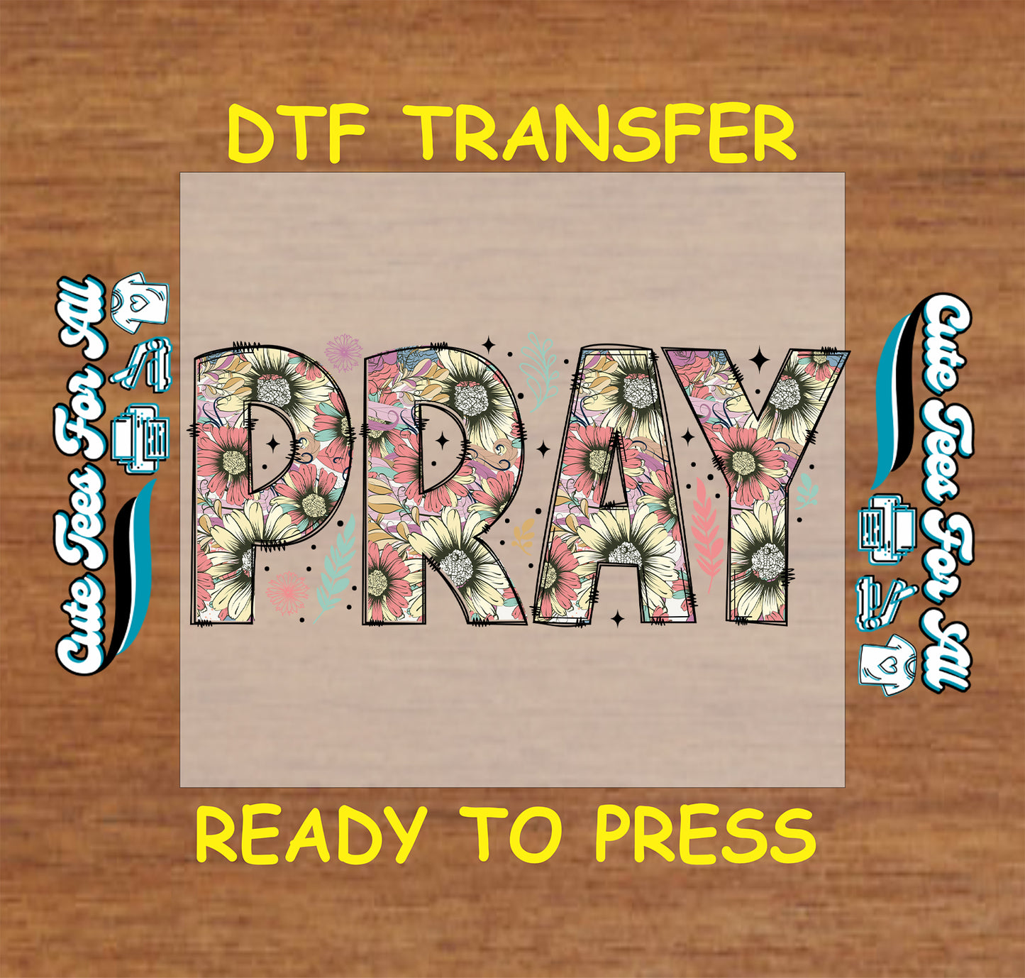 Pray floral ready to press dtf transfer with botanical pattern letters for DIY faith shirts