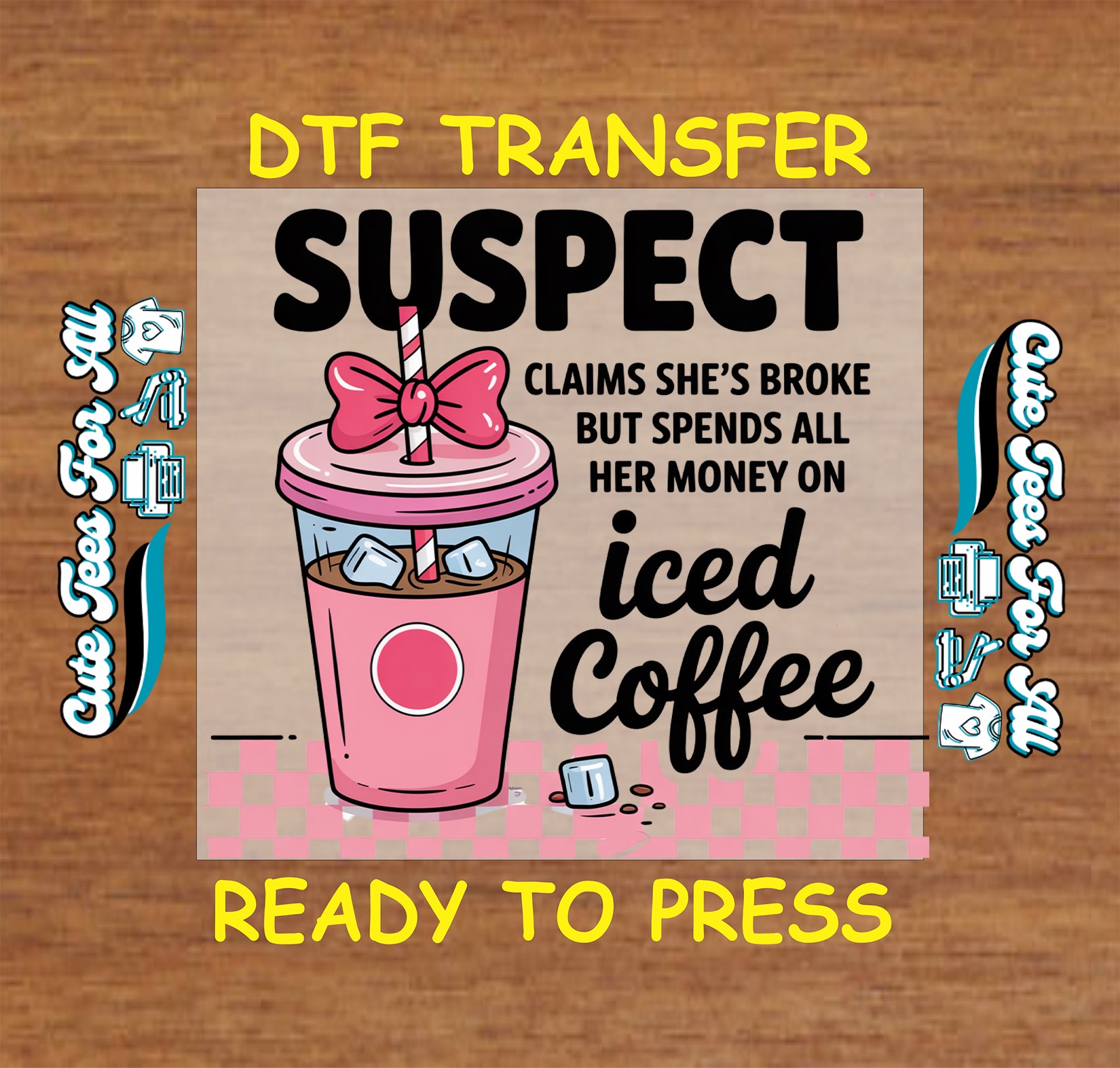 Coffee ready to press dtf transfer with Suspect iced coffee quote pink cup bow graphic iron on heat transfer for DIY shirts