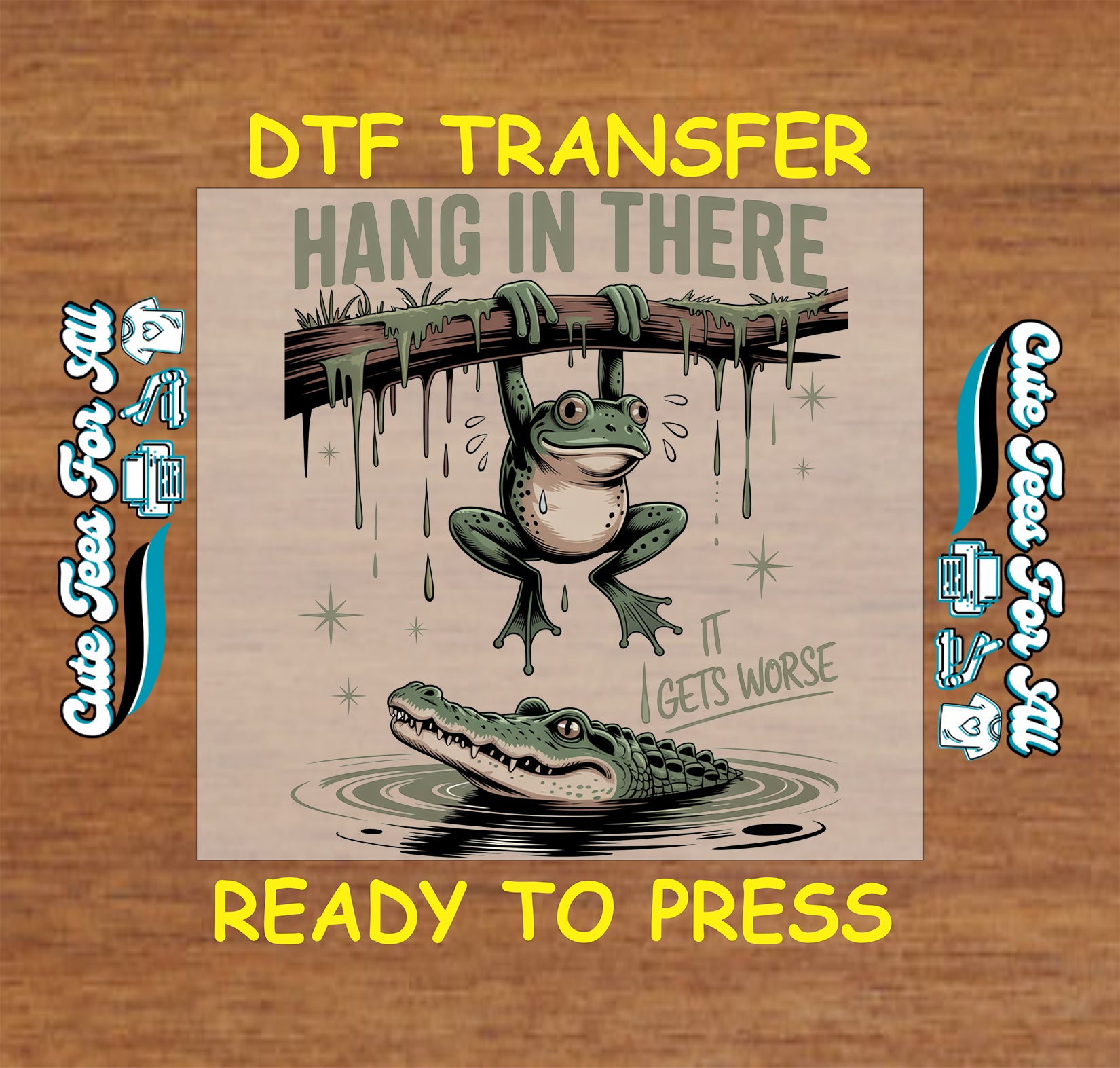 Funny ready to press dtf transfer with hang in there it gets worse frog and alligator graphic iron on heat transfer for DIY shirts