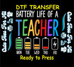 Funny Teacher DTF Transfer – Battery Life Shirt Design Ready to Press 13179