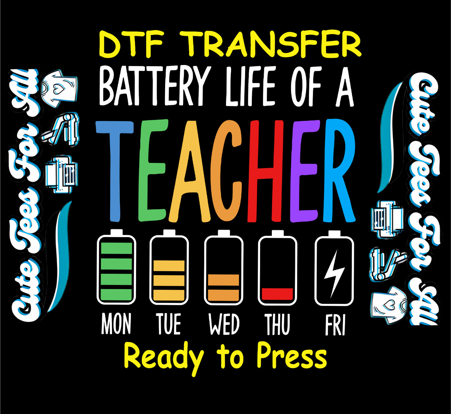Battery life of a teacher ready to press dtf transfer iron on decal heat transfer funny teacher design for DIY shirts