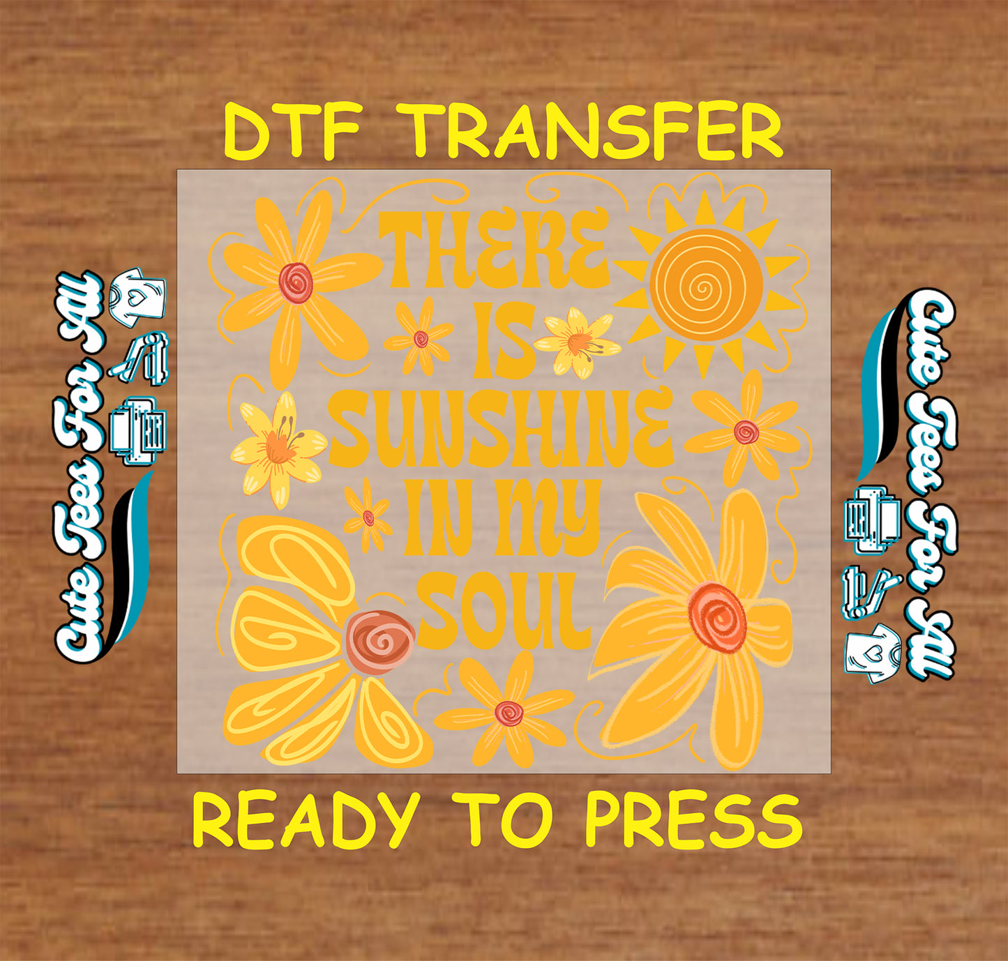 Sunshine quote ready to press dtf transfer featuring retro yellow flowers and “There Is Sunshine In My Soul” iron on decal design