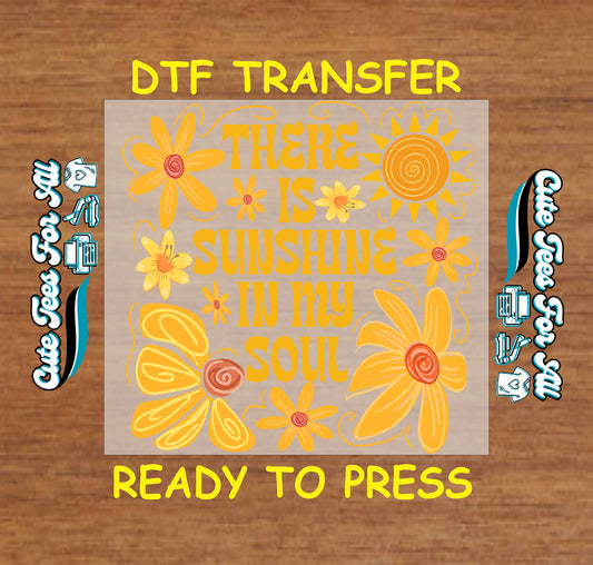 Sunshine quote ready to press dtf transfer featuring retro yellow flowers and “There Is Sunshine In My Soul” iron on decal design