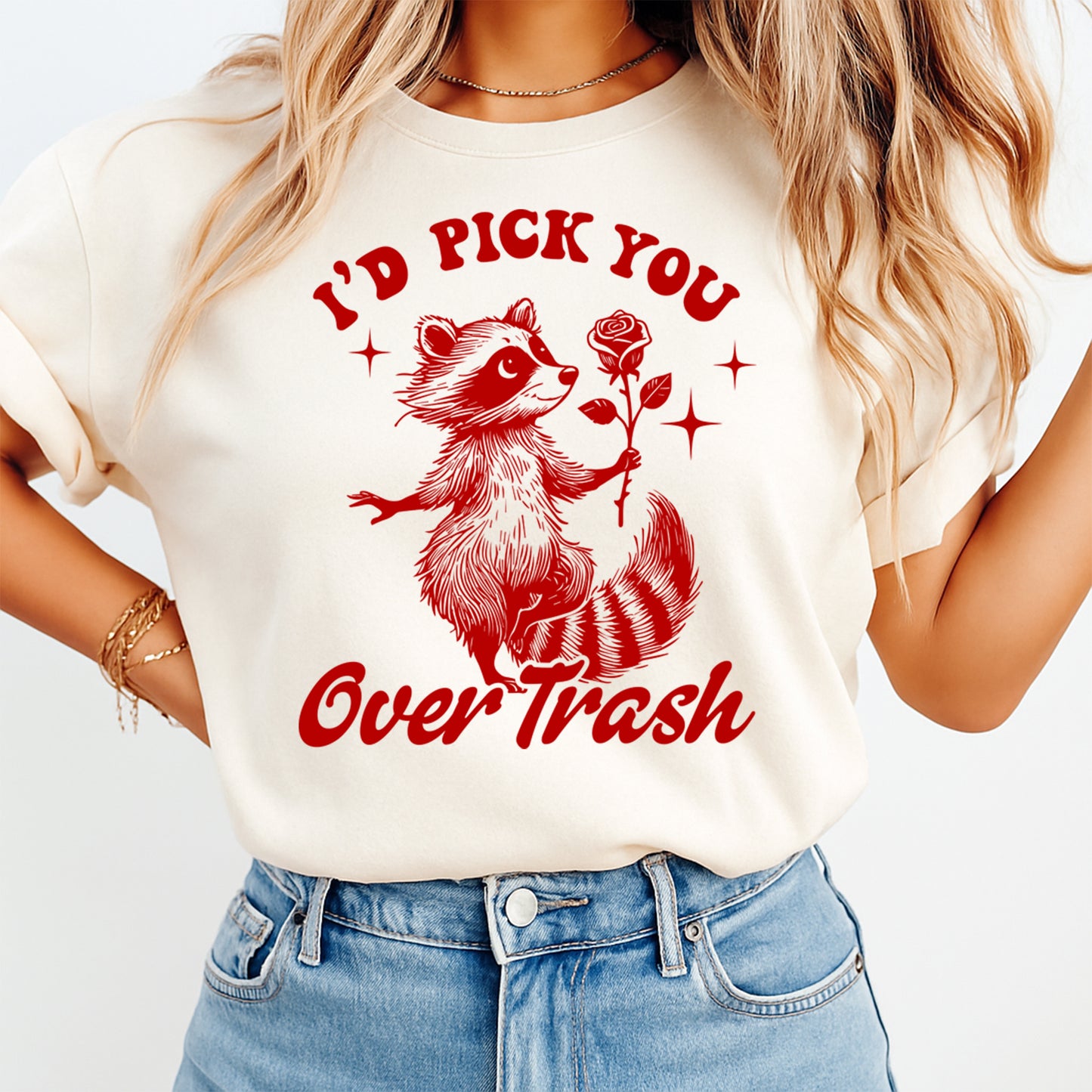 Woman wearing Id Pick You Over Trash raccoon Valentine shirt with red rose graphic