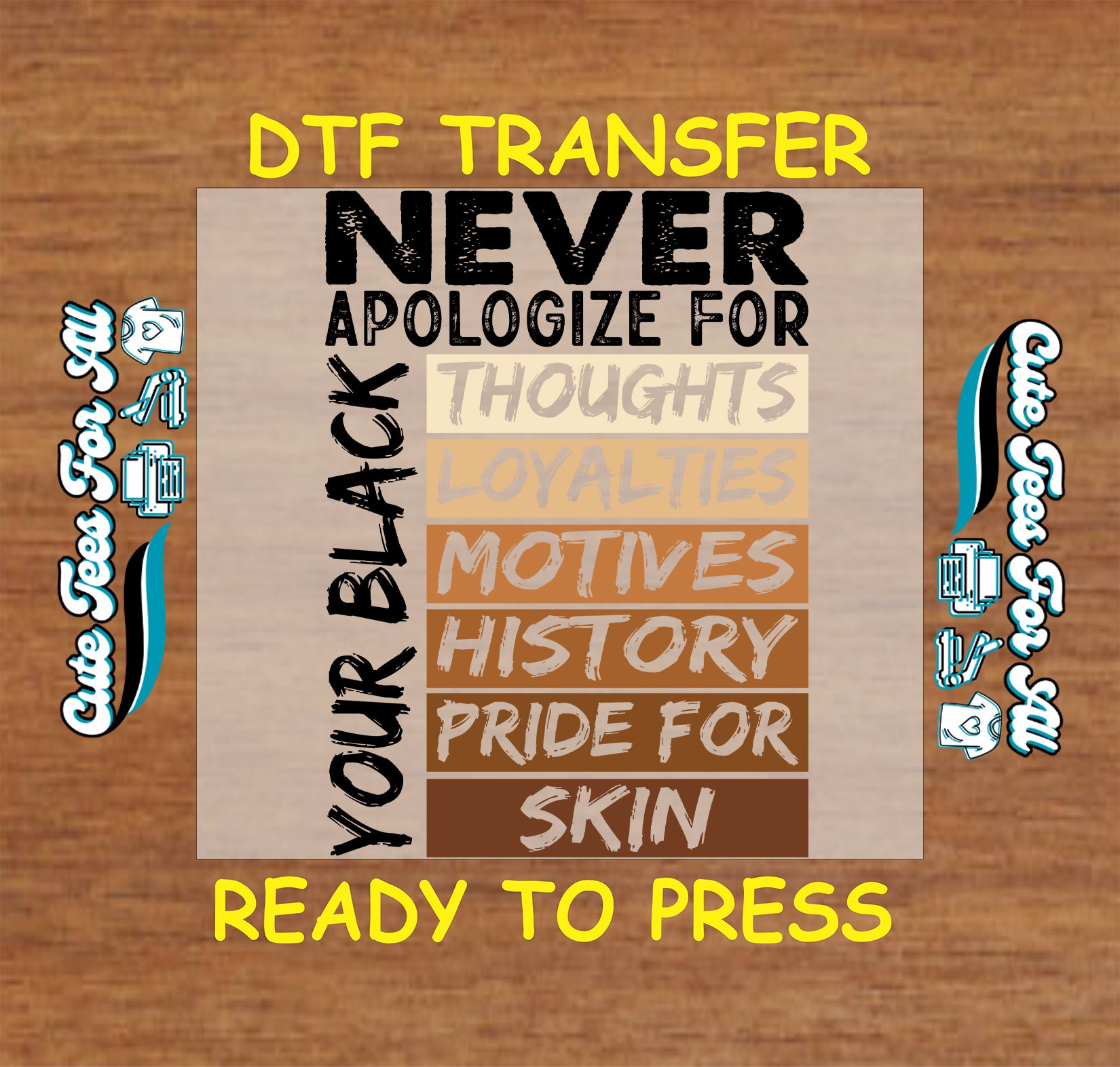 Never Apologize For Your Black Pride ready to press dtf transfer iron on decal heat transfer with empowerment typography design