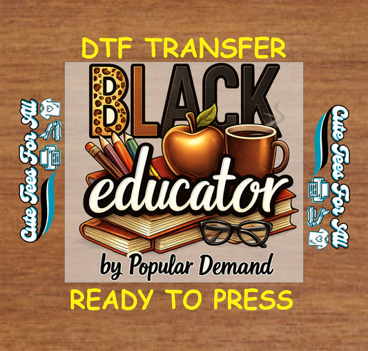 Black Educator by Popular Demand ready to press dtf transfer iron on decal heat transfer with books apple and pencils graphic