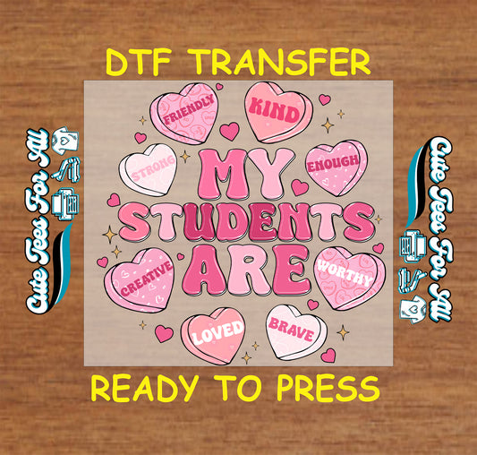 My Students Are ready to press dtf transfer iron on decal heat transfer with pink heart affirmations design