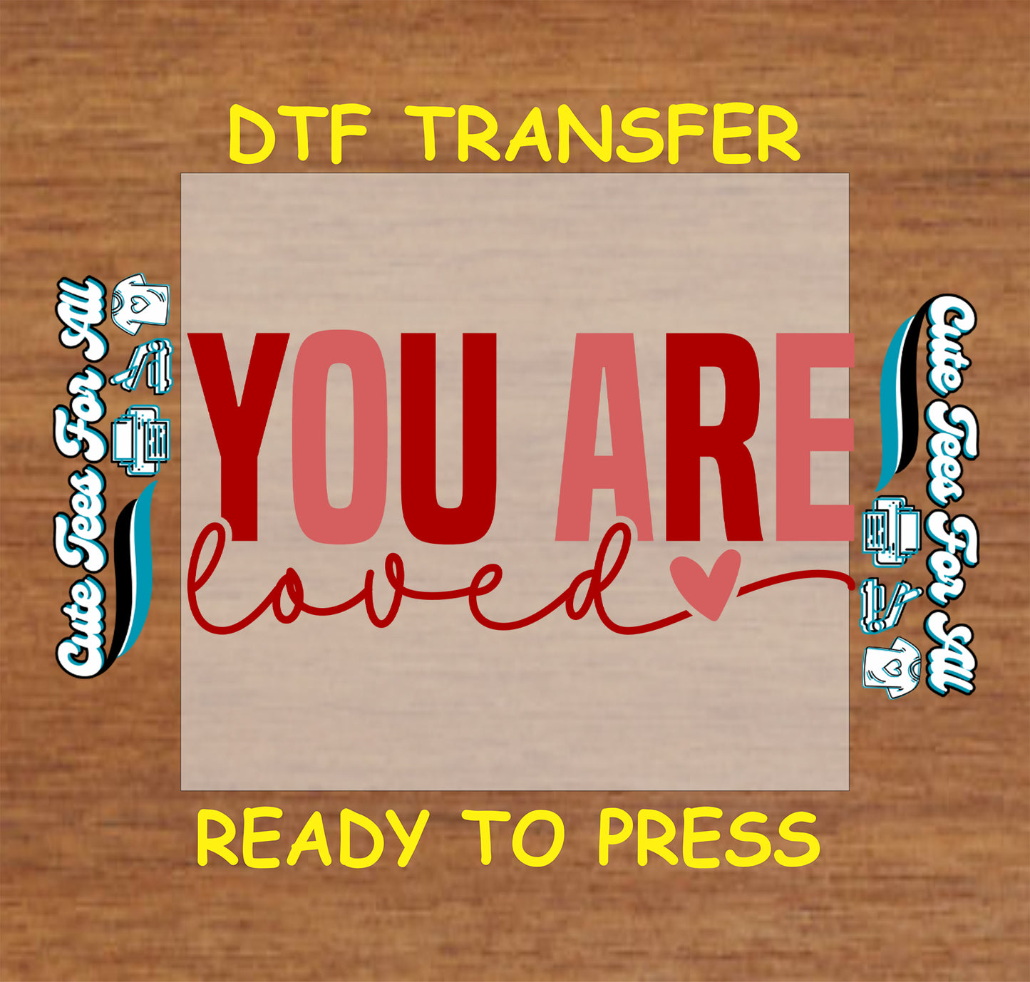you are loved ready to press dtf transfer inspirational iron on heat transfer for diy shirts