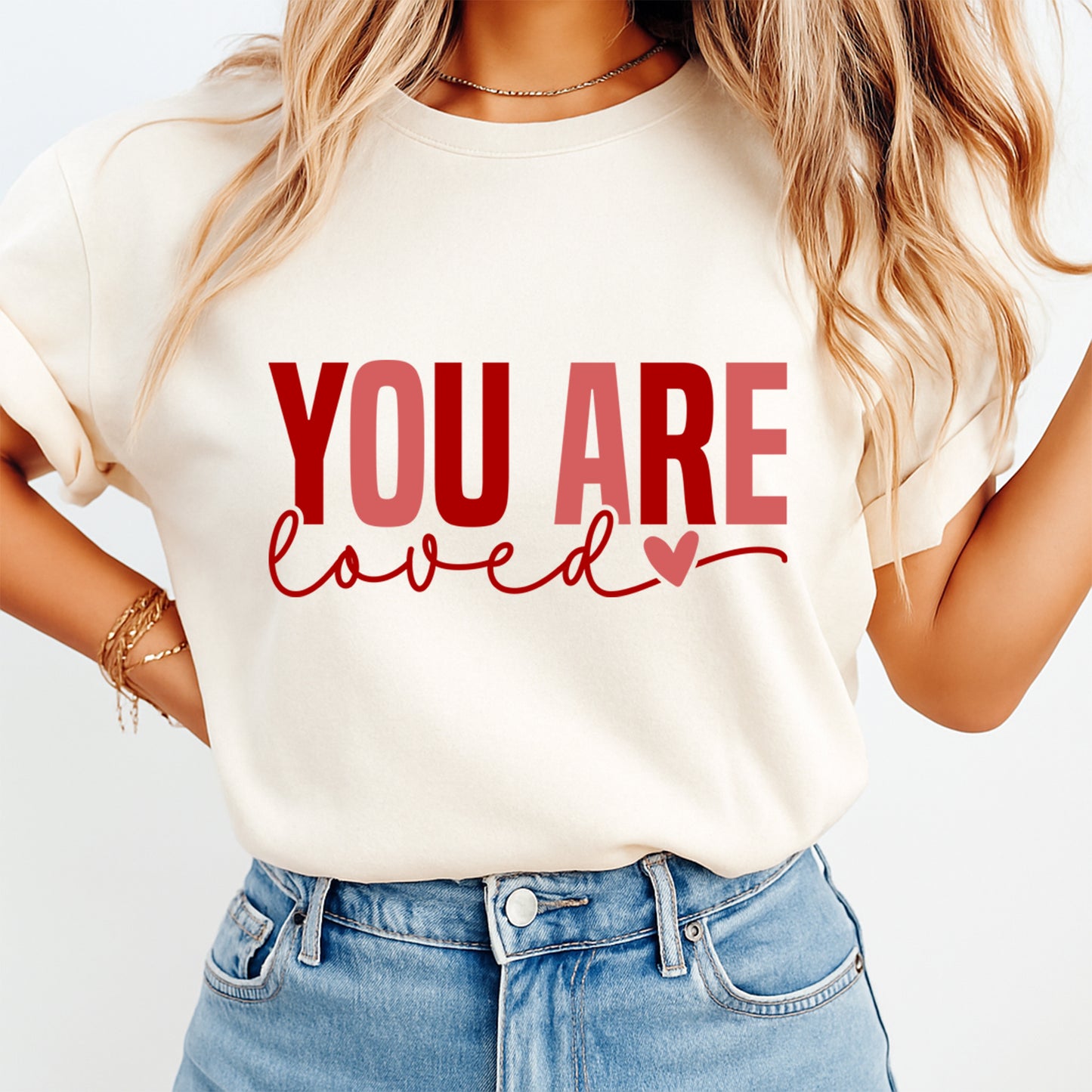 you are loved inspirational graphic shirt ready to press dtf transfer applied to apparel