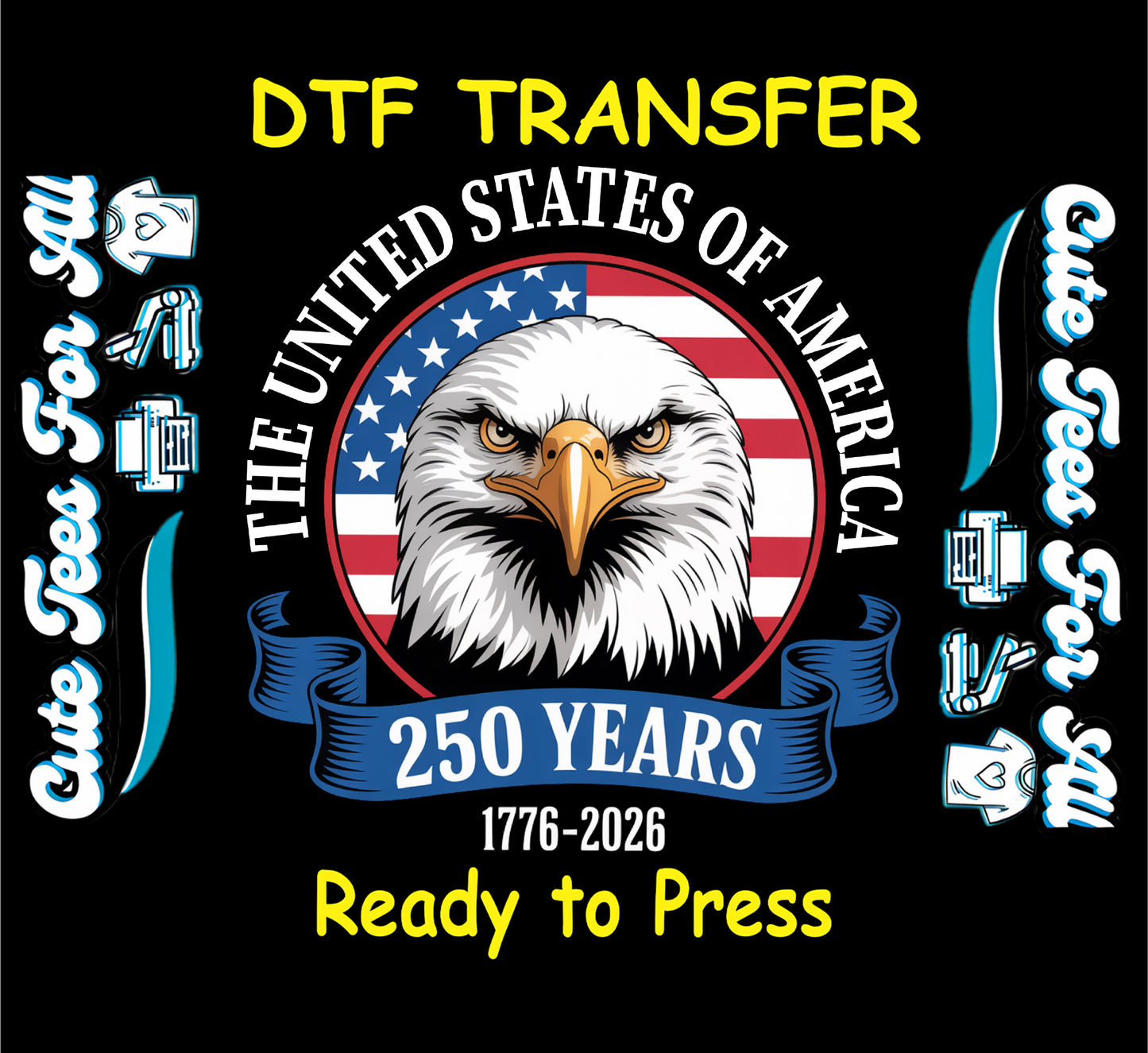 patriotic bald eagle 250 years united states ready to press dtf transfer american flag iron on heat transfer for diy shirts