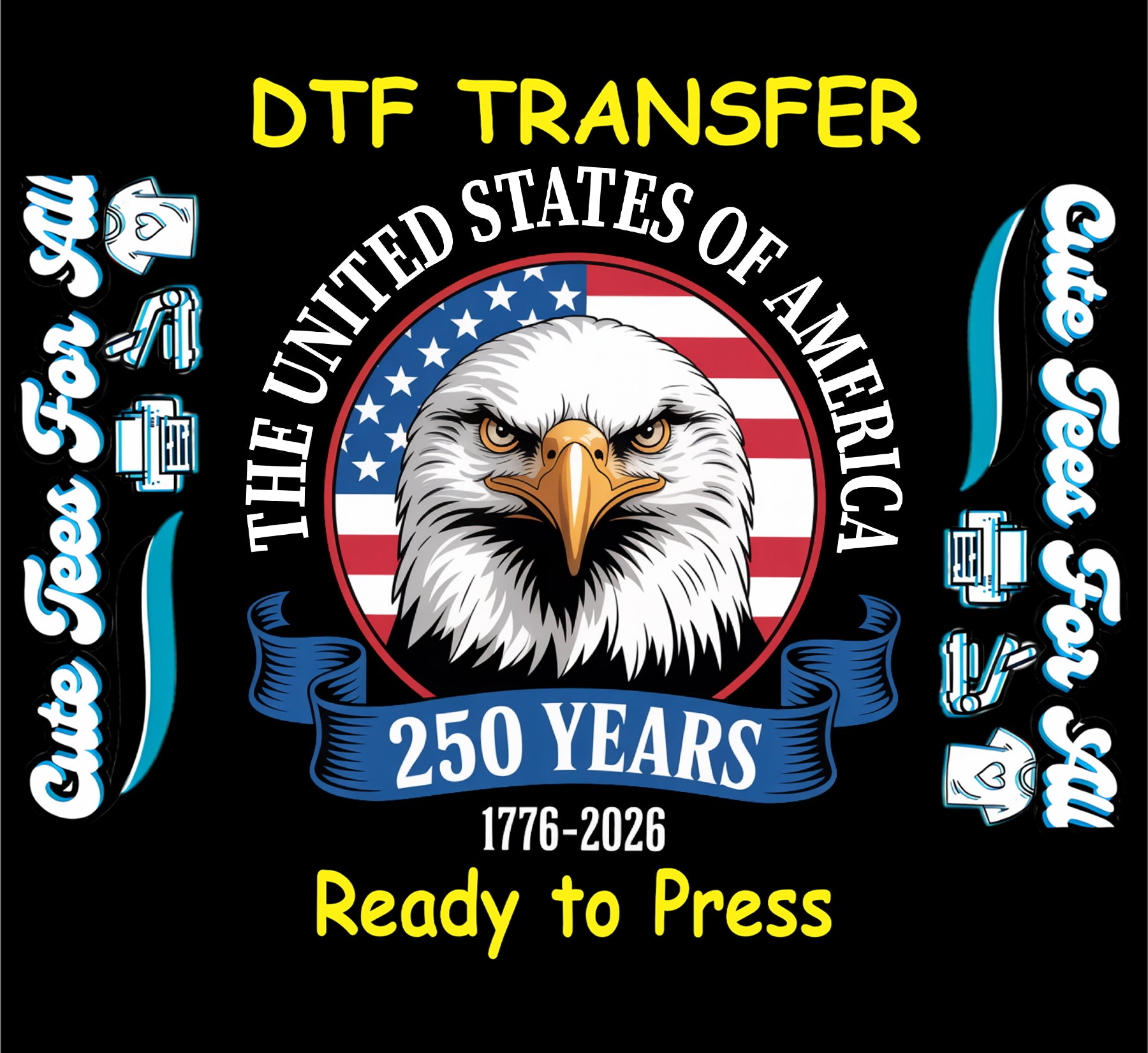 patriotic bald eagle 250 years united states ready to press dtf transfer american flag iron on heat transfer for diy shirts