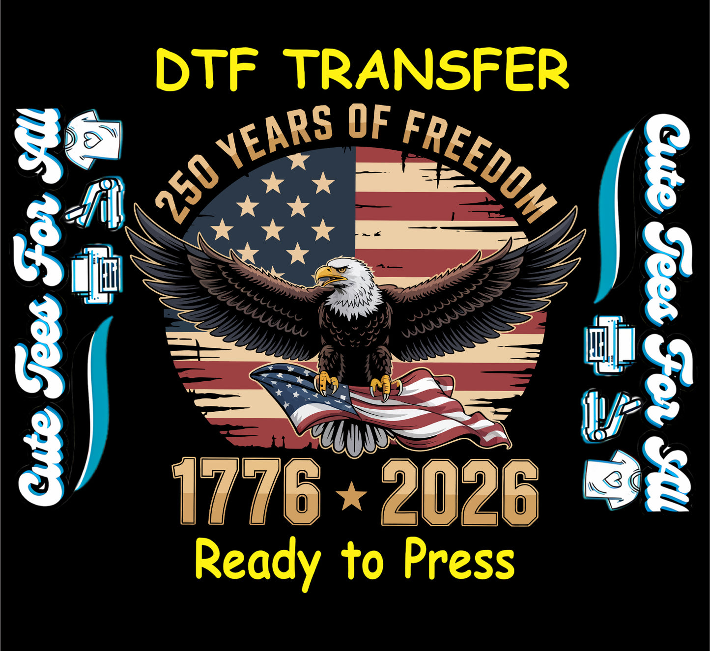 patriotic eagle 250 years of freedom 1776 2026 ready to press dtf transfer iron on heat transfer for diy shirts