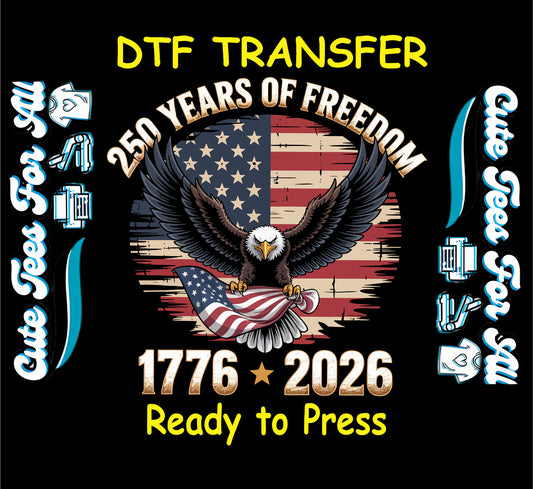 patriotic eagle american flag graphic 250 years of freedom 1776 2026 ready to press dtf iron on heat transfer for diy shirts