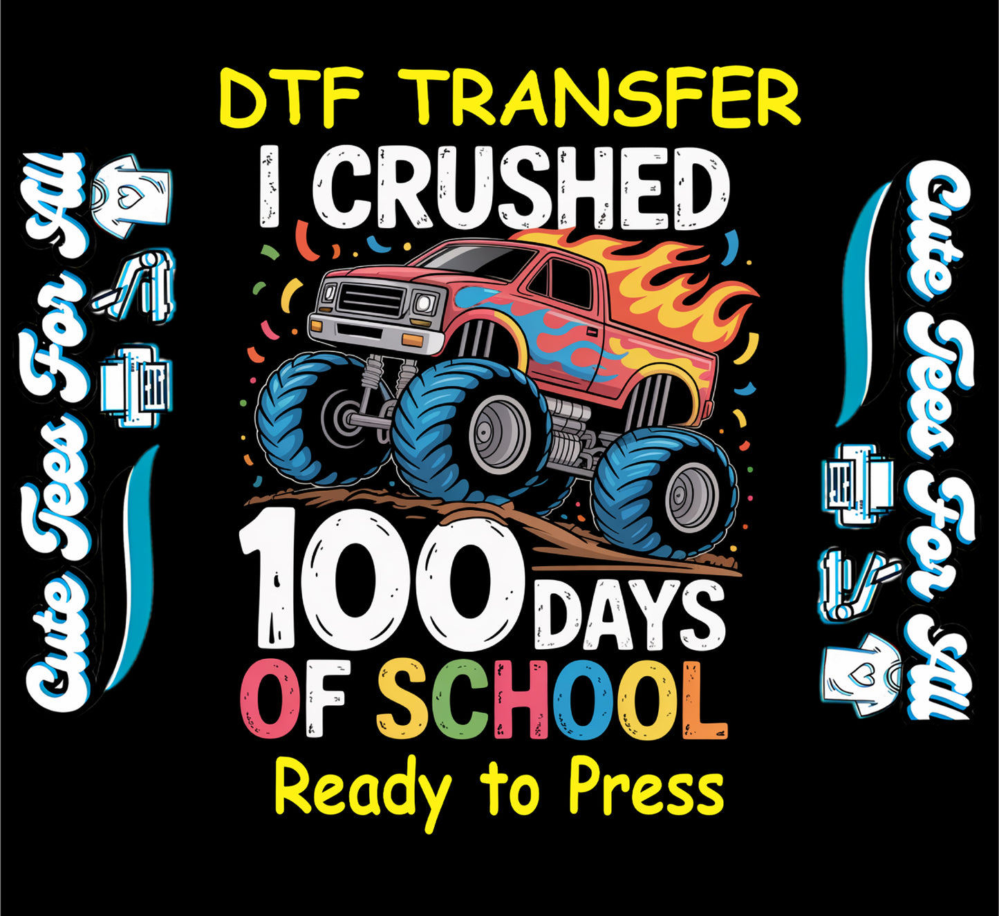 i crushed 100 days of school monster truck ready to press dtf iron on heat transfer for diy shirts