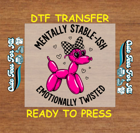 mentally stable ish emotionally twisted balloon dog ready to press dtf transfer pink graphic iron on heat transfer