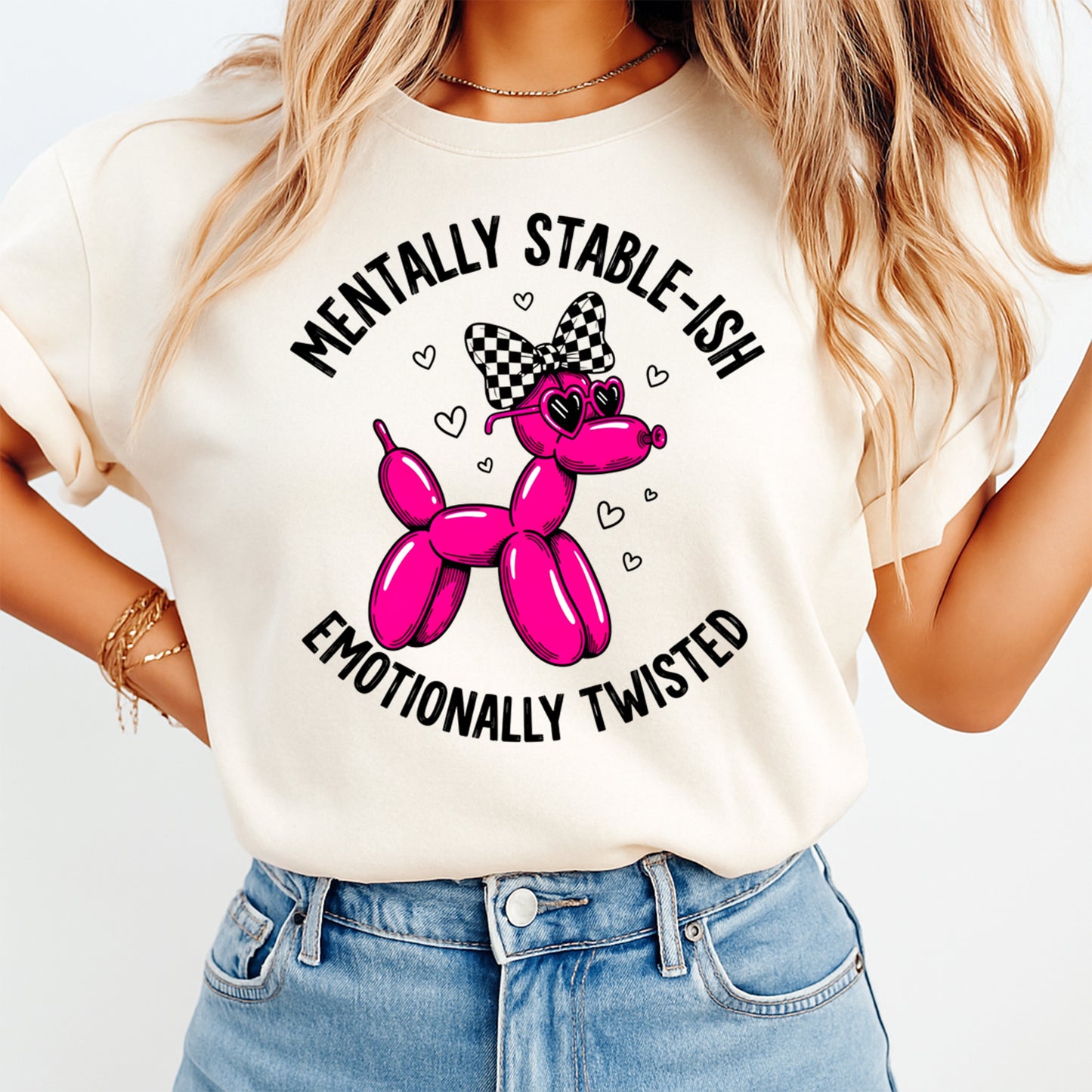 woman wearing shirt with pink balloon dog mentally stable ish quote design ready to press dtf transfer applied