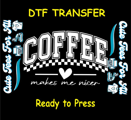 coffee makes me nicer retro varsity ready to press dtf transfer coffee lover iron on heat transfer