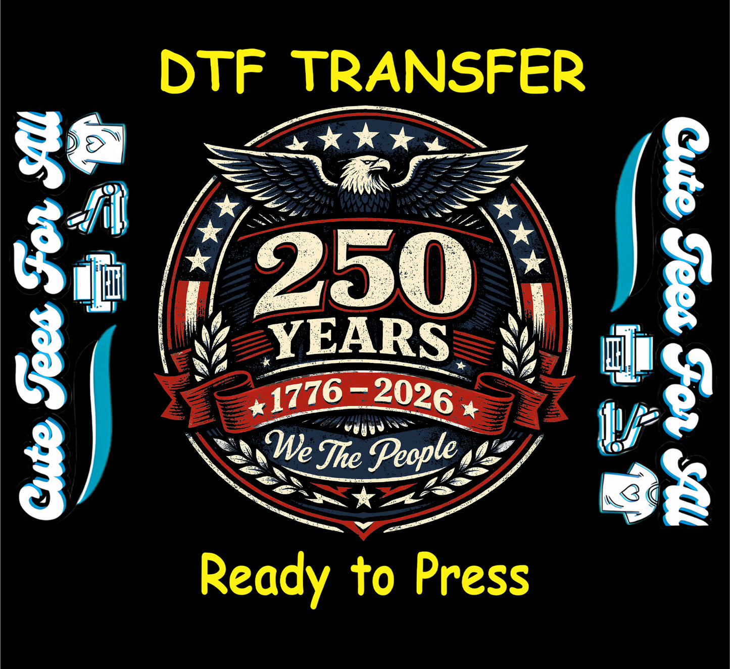 patriotic eagle 250 years 1776 2026 ready to press dtf transfer vintage usa independence iron on heat transfer decal