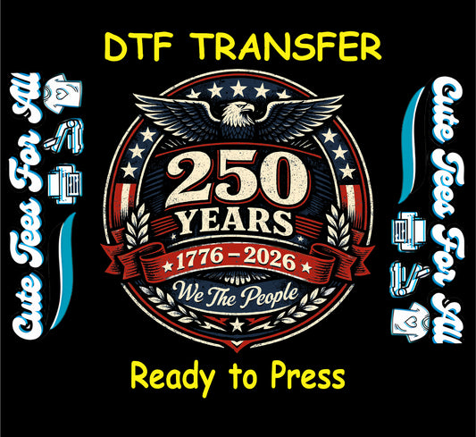 patriotic eagle 250 years 1776 2026 ready to press dtf transfer vintage usa independence iron on heat transfer decal